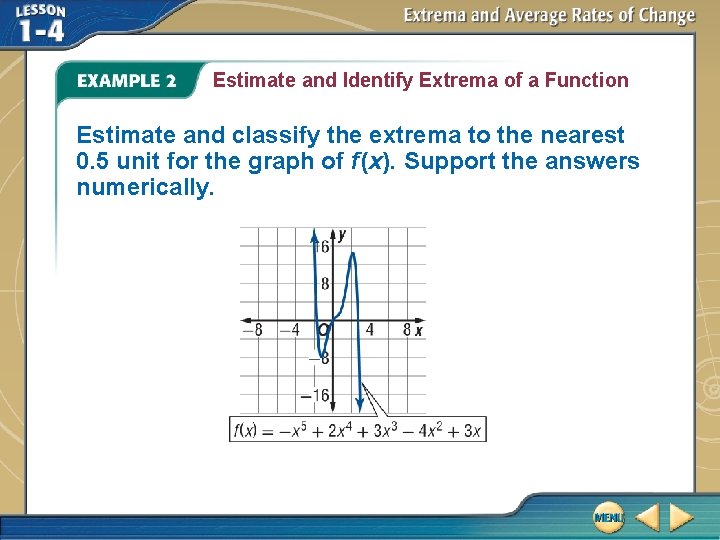 Estimate and Identify Extrema of a Function Estimate and classify the extrema to the