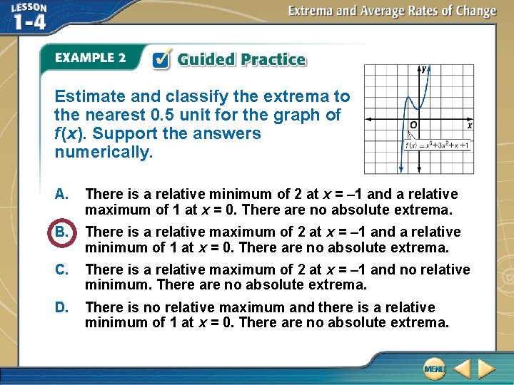 Estimate and classify the extrema to the nearest 0. 5 unit for the graph
