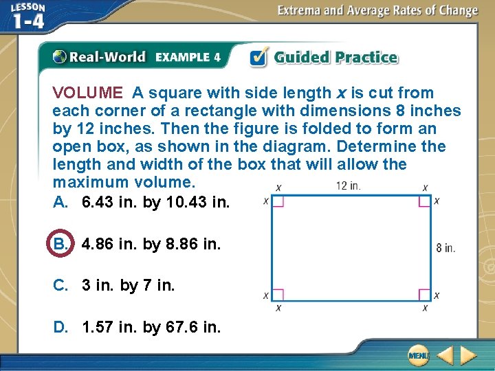 VOLUME A square with side length x is cut from each corner of a