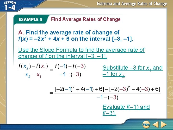 Find Average Rates of Change A. Find the average rate of change of f