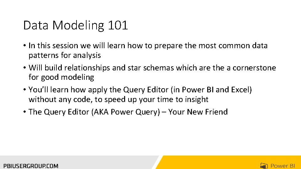 Data Modeling 101 • In this session we will learn how to prepare the