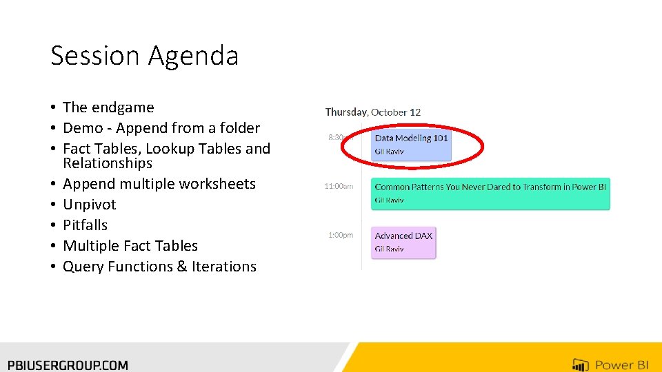 Session Agenda • The endgame • Demo - Append from a folder • Fact