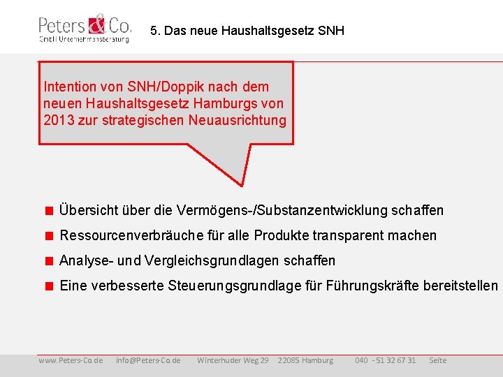  5. Das neue Haushaltsgesetz SNH Intention von SNH/Doppik nach dem neuen Haushaltsgesetz Hamburgs