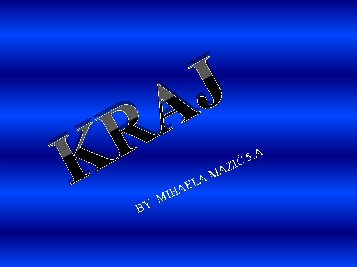 J A R K . A 5 ZIĆ BY E A H I M J A R K . A 5 ZIĆ BY E A H I M