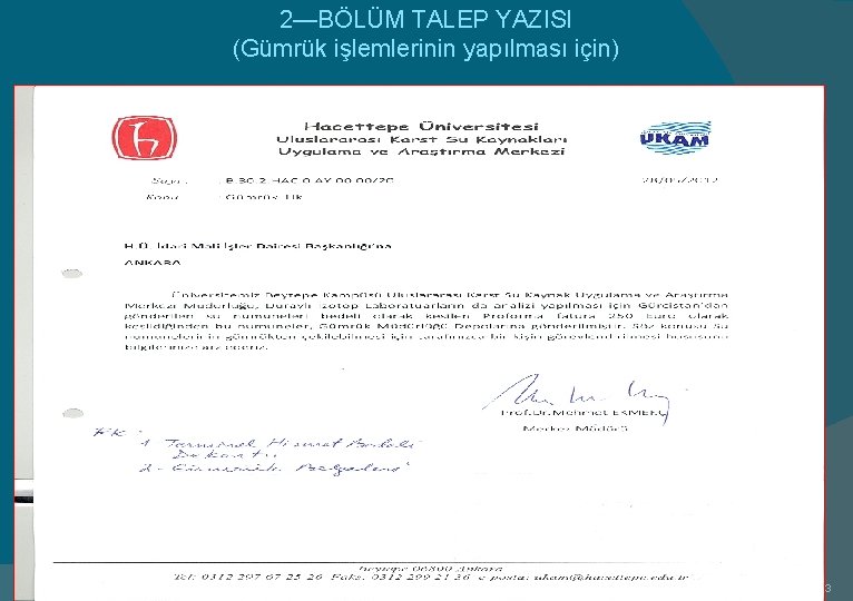 2—BÖLÜM TALEP YAZISI (Gümrük işlemlerinin yapılması için) 43 