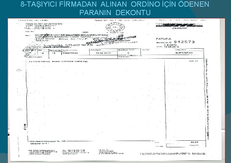 8 -TAŞIYICI FİRMADAN ALINAN ORDİNO İÇİN ÖDENEN PARANIN DEKONTU 51 