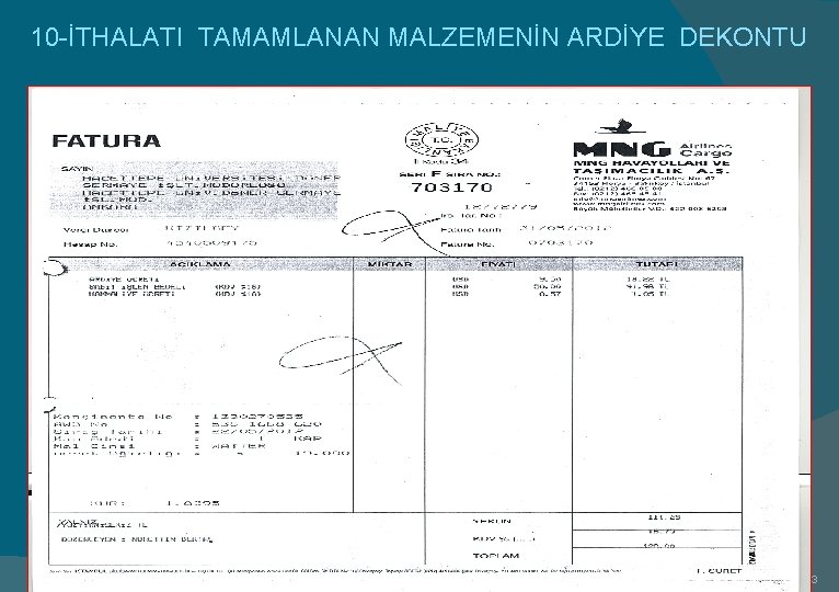 10 -İTHALATI TAMAMLANAN MALZEMENİN ARDİYE DEKONTU 53 