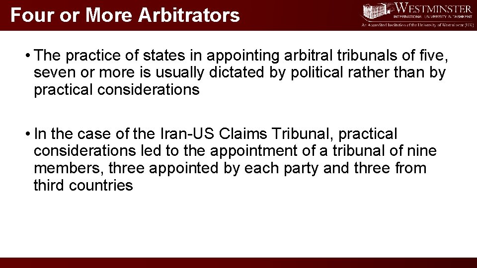 Four or More Arbitrators • The practice of states in appointing arbitral tribunals of
