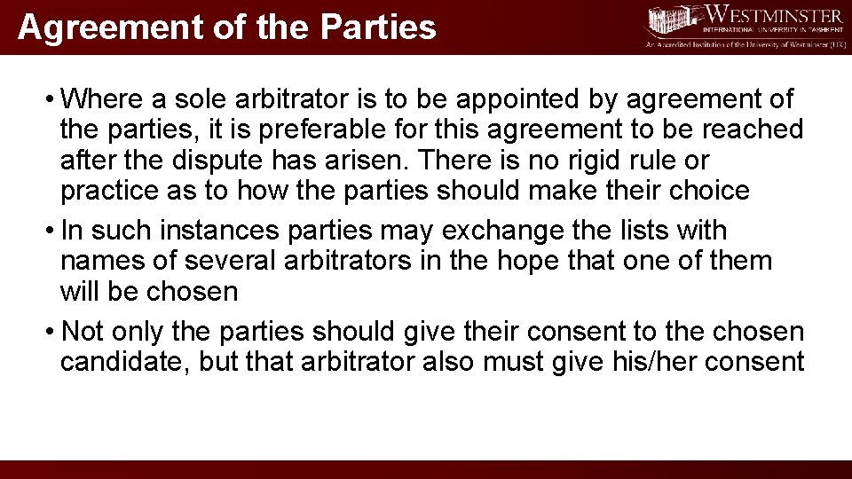 Agreement of the Parties • Where a sole arbitrator is to be appointed by