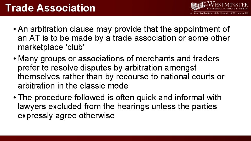 Trade Association • An arbitration clause may provide that the appointment of an AT