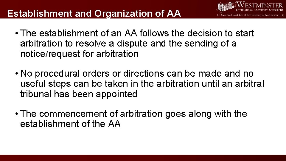 Establishment and Organization of AA • The establishment of an AA follows the decision