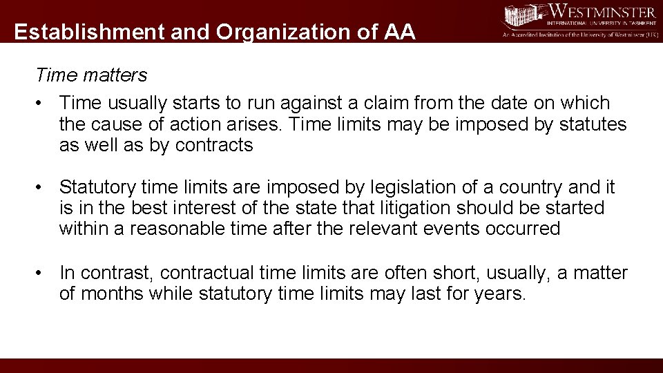 Establishment and Organization of AA Time matters • Time usually starts to run against