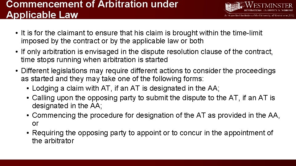 Commencement of Arbitration under Applicable Law • It is for the claimant to ensure