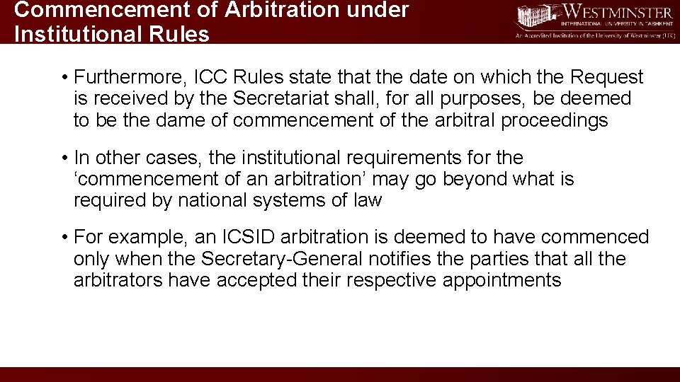 Commencement of Arbitration under Institutional Rules • Furthermore, ICC Rules state that the date