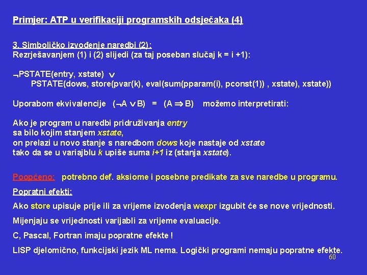 Primjer: ATP u verifikaciji programskih odsječaka (4) 3. Simboličko izvođenje naredbi (2): Rezrješavanjem (1)