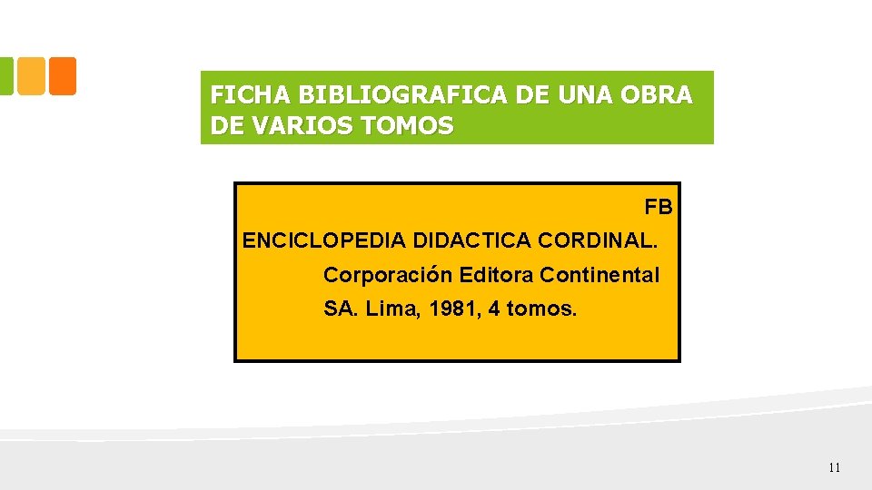 FICHA BIBLIOGRAFICA DE UNA OBRA DE VARIOS TOMOS FB ENCICLOPEDIA DIDACTICA CORDINAL. Corporación Editora