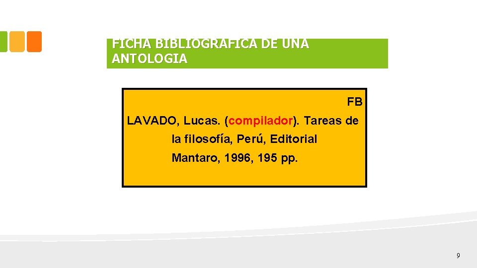 FICHA BIBLIOGRAFICA DE UNA ANTOLOGIA FB LAVADO, Lucas. (compilador). Tareas de la filosofía, Perú,