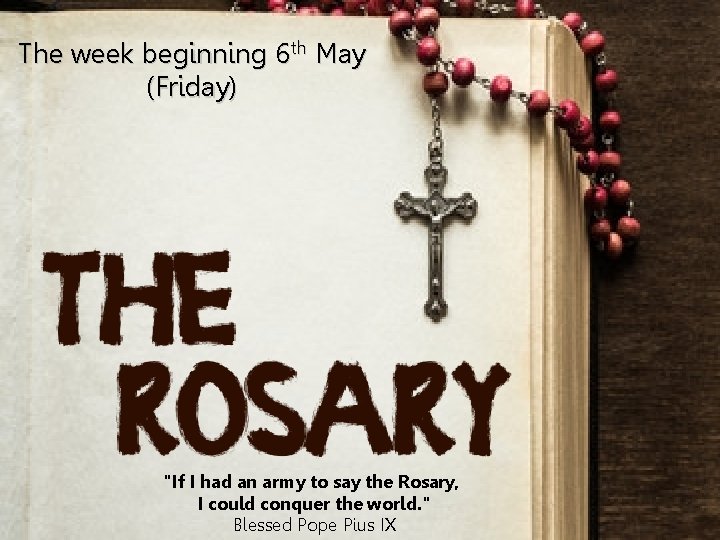 The week beginning 6 th May (Friday) "If I had an army to say