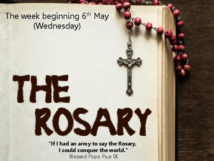The week beginning 6 th May (Wednesday) "If I had an army to say