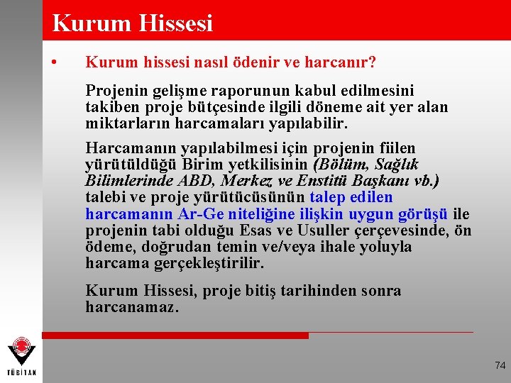 Kurum Hissesi • Kurum hissesi nasıl ödenir ve harcanır? Projenin gelişme raporunun kabul edilmesini