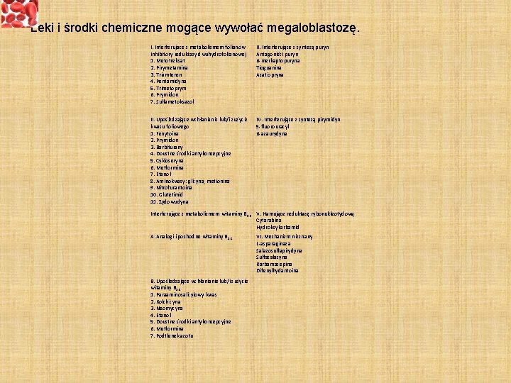 Leki i środki chemiczne mogące wywołać megaloblastozę. I. Interferujace z metabolizmem folianów Inhibitory reduktazy