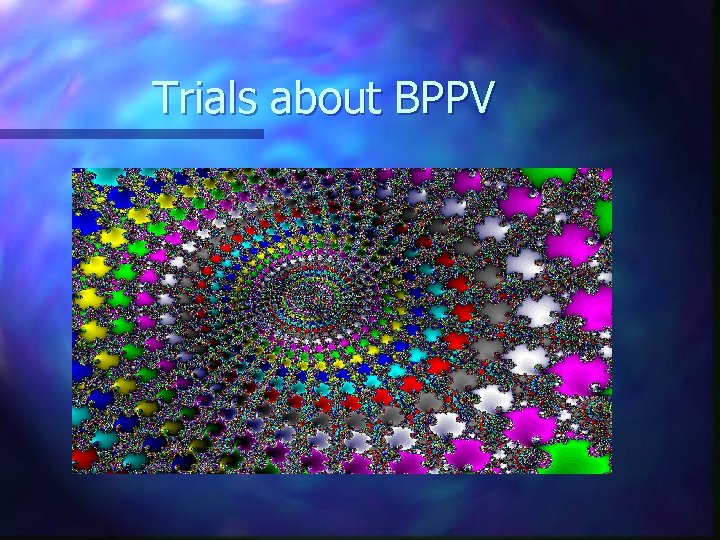 Trials about BPPV 