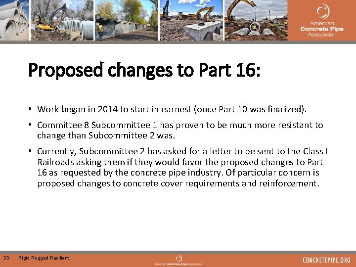 Proposed changes to Part 16: • Work began in 2014 to start in earnest