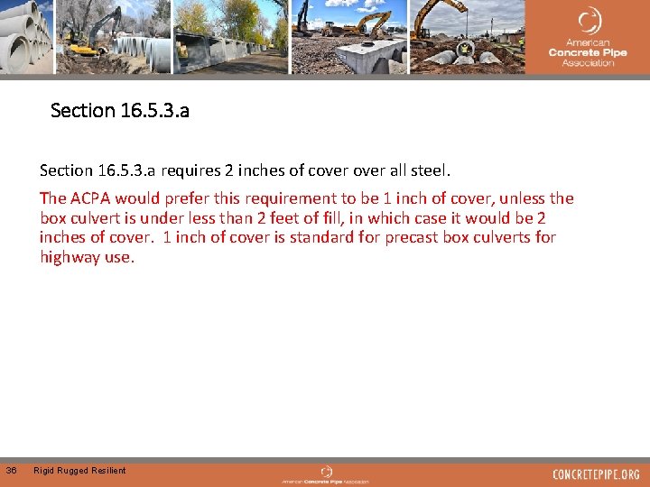  Section 16. 5. 3. a requires 2 inches of cover all steel. The
