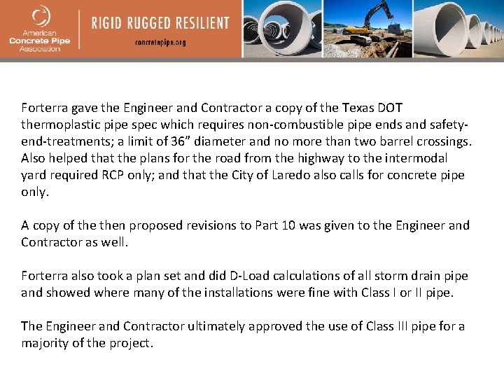 Forterra gave the Engineer and Contractor a copy of the Texas DOT thermoplastic pipe