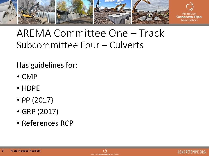 AREMA Committee One – Track Subcommittee Four – Culverts Has guidelines for: • CMP