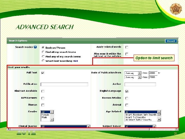 ADVANCED SEARCH Option to limit search 21 21 