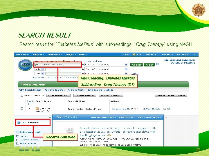 SEARCH RESULT Search result for : ”Diabetes Mellitus” with subheadings: “Drug Therapy” using Me.