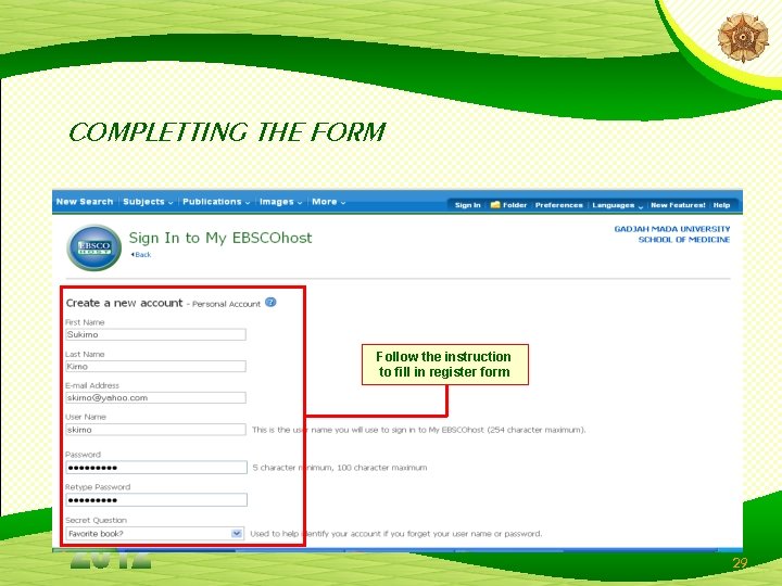 COMPLETTING THE FORM Follow the instruction to fill in register form 29 