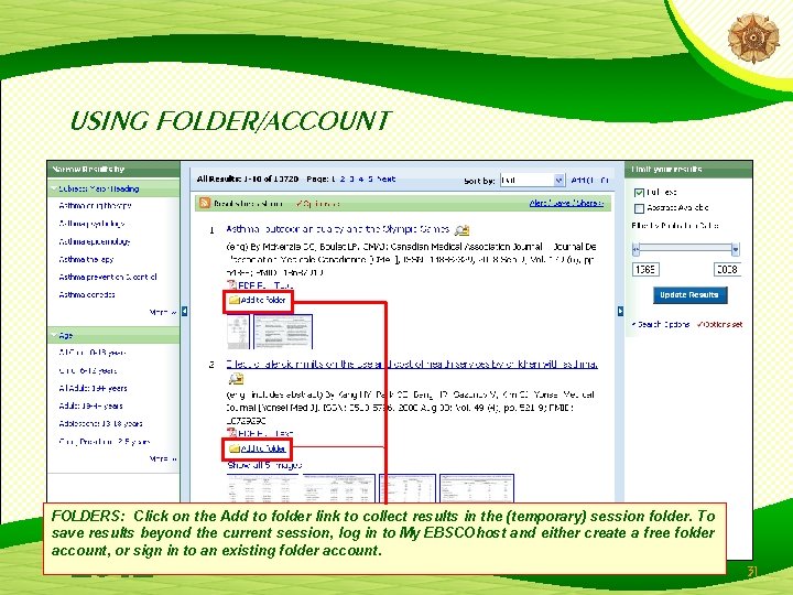 USING FOLDER/ACCOUNT FOLDERS: Click on the Add to folder link to collect results in