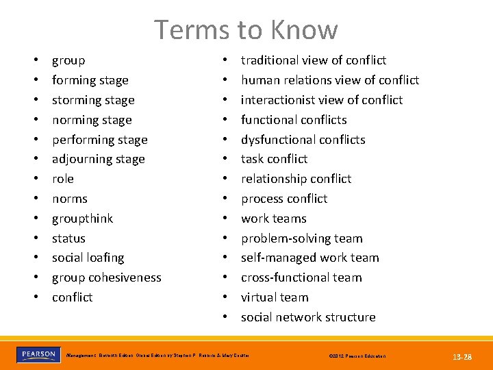 Terms to Know • • • • group forming stage storming stage norming stage