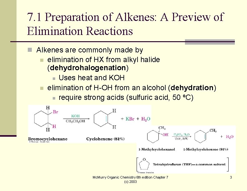7. 1 Preparation of Alkenes: A Preview of Elimination Reactions n Alkenes are commonly