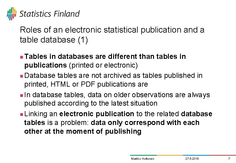 Roles of an electronic statistical publication and a table database (1) Tables in databases