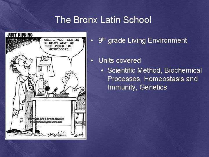 The Bronx Latin School • 9 th grade Living Environment • Units covered •