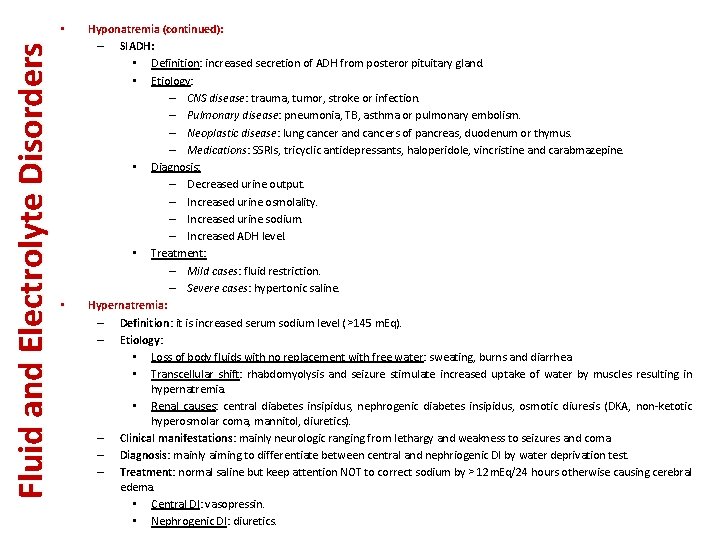 Fluid and Electrolyte Disorders • • Hyponatremia (continued): – SIADH: • Definition: increased secretion