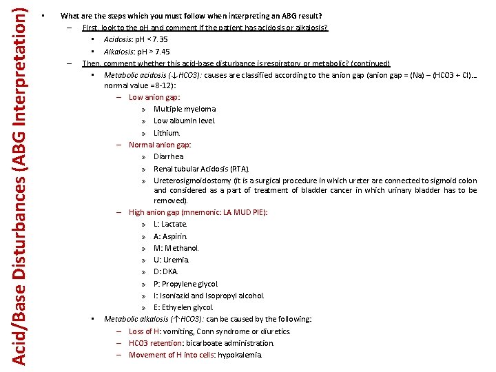 Acid/Base Disturbances (ABG Interpretation) • What are the steps which you must follow when