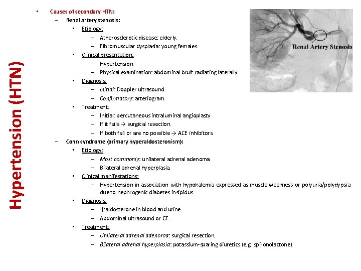 Hypertension (HTN) • Causes of secondary HTN: – Renal artery stenosis: • Etiology: –