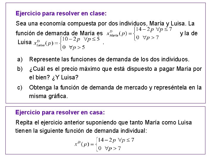 Ejercicio para resolver en clase: Sea una economía compuesta por dos individuos, María y
