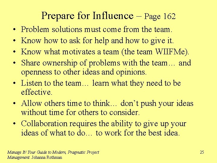 Prepare for Influence – Page 162 • • Problem solutions must come from the
