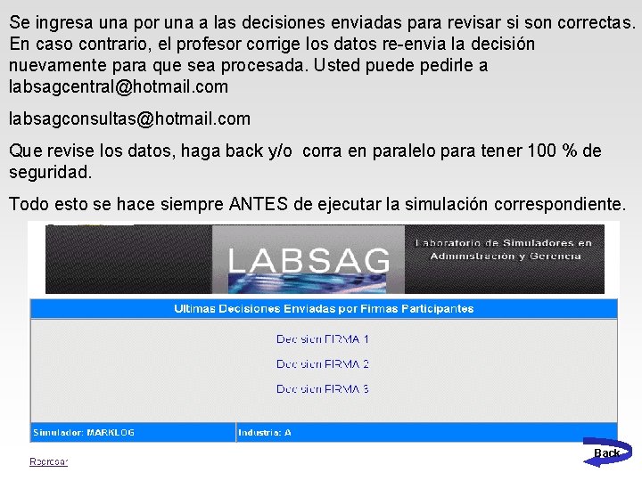 Se ingresa una por una a las decisiones enviadas para revisar si son correctas.