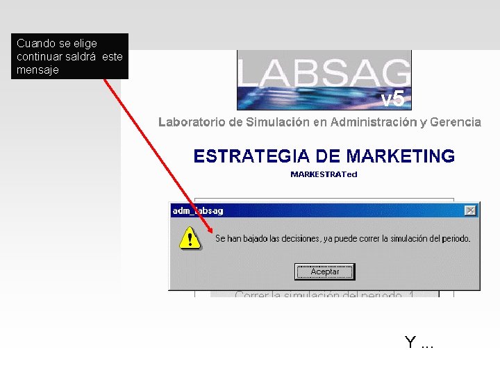 Cuando se elige continuar saldrá este mensaje v 5 Y. . . 