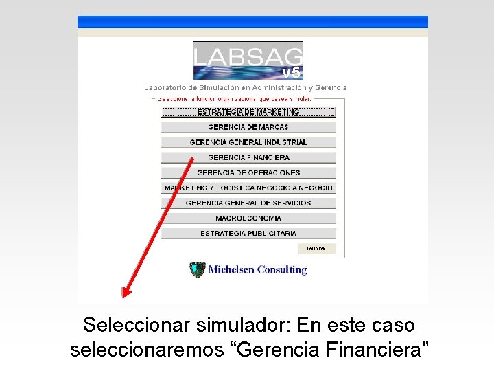 v 5 Seleccionar simulador: En este caso seleccionaremos “Gerencia Financiera” 