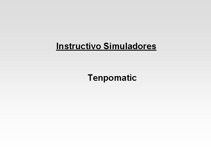 Instructivo Simuladores Tenpomatic 