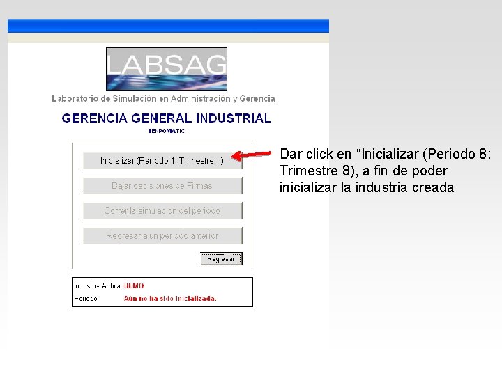 Dar click en “Inicializar (Periodo 8: Trimestre 8), a fin de poder inicializar la