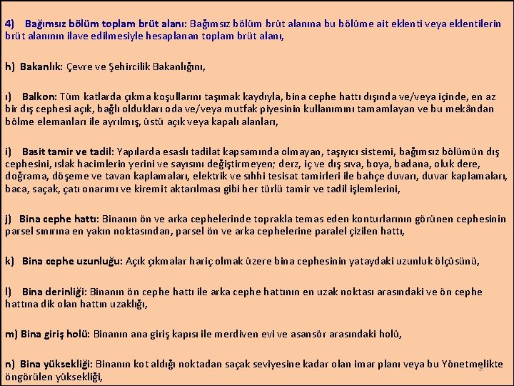 4) Bağımsız bölüm toplam brüt alanı: Bağımsız bölüm brüt alanına bu bölüme ait eklenti