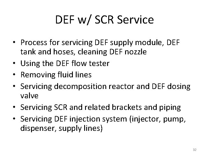 DEF w/ SCR Service • Process for servicing DEF supply module, DEF tank and
